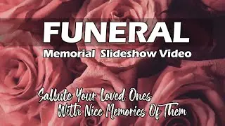 funeral slideshow video,Tribute slideshow and Memorial slideshow video