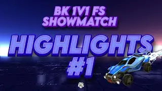 BK 1v1 FS Showmatch Highlights #1 | Rocket League