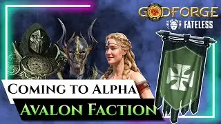 Avalon Faction - ALPHA CONFIRMED Heroes - Godforge