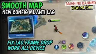New Smooth Map Mobile legends Sanctum Island - Config Ml anti lag Patch Wu Zethian