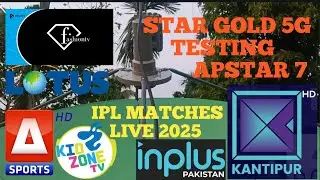 Star gold 5g filter lnb testing apstar 7|| At 76.5East || IPL Live match apstar 7 satellite