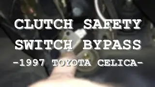 Clutch Safety Switch Bypass - 1997 Toyota Celica