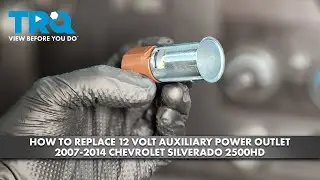 Как заменить дополнительную розетку 12 Вольт на Chevrolet Silverado 2500HD 2007-2014 годов выпуска