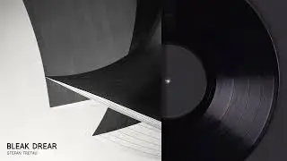 Stefan Tretau - Sullen Remains [BLEAK DREAR EP]