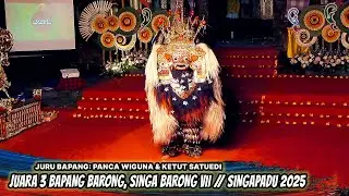 JUARA 3 BAPANG BARONG, SINGA BARONG VII // PANCA WIGUNA & KETUT SATUEDI | SINGAPADU 2025