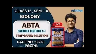 Class 12 Biology | ABTA Semester-IV  | Bankura District S-I | Page SC-18 | Part-2 | LIVE