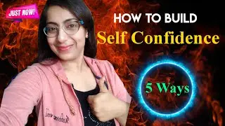 How to Build Self Confidence | अपने आत्मविश्वास शक्ति को कैसे बढ़ाएं | Hindi | Elakshya