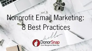 Nonprofit Email Marketing: 8 Best Practices