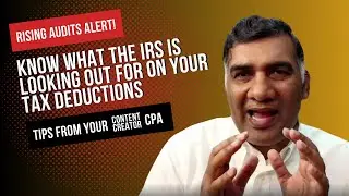 IRS review of Content Creator Tax Deductions (Increasing Audits Alert!)