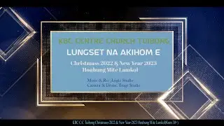Lungset Na Akihome || KBC C/C Tuibong Houbung Mite Lamkol (2023)