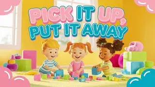 Pick It Up, Put It Away! | Fun Clean-Up Song for Kids