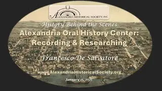 Alexandria Oral History Discussion with Francesco De Salvatore