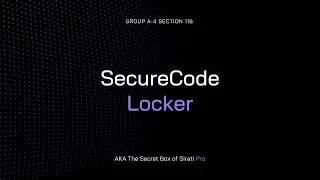 MAD Assignment | SecureCode Locker AKA The Secret Box of Sirati