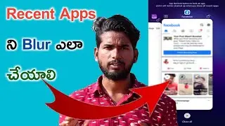 How to Blur Recent Apps in Telugu || kyw