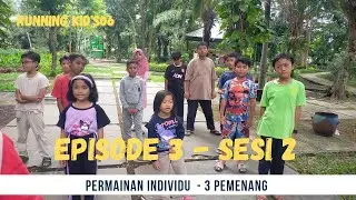 Running Kid's06 || Eps 3 ( Sesi 2 ) - Permainan Individu