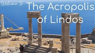 Greece Destination Guides Ep. #4 – Acropolis of Lindos, Rhodes