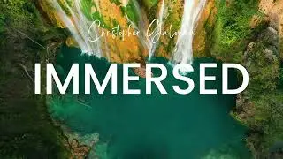 Christopher Galovan - Immersed [cinematic relaxing ambient]