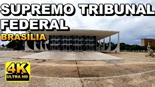 SUPREMO TRIBUNAL FEDERAL 4K - Bras&iacute;lia | Caminhada Virtual
