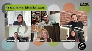 LAMC Panel: Career Architects: Building For Success (presented by: MTA)