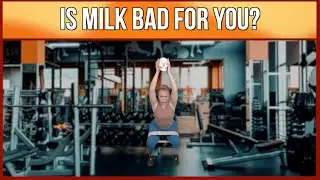 Is Milk Bad For You?