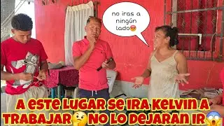 No Creerás Para Donde Se ira KELVIN a Trabajar⁉️Su Mamá no Lo dejara Ir 😱