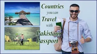 How many Countries you can Travel with Pakistani Passport? || Without getting Visa