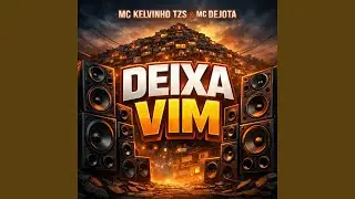 deixa vim
