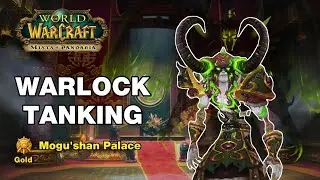 MoP Warlock Tanking - (Gold) Mogu'shan Palace Challenge Mode Guide