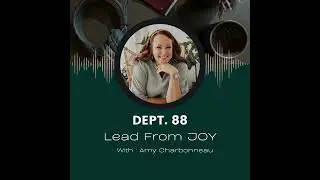 Ep 37: The Joy-Fueled Leader: How Meaning and Mentorship Create Resilient Teams