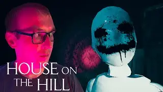 НЕЛИНЕЙНЫЙ ХОРРОР  ► HOUSE ON THE HILL #1