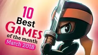 Top 10 Android/iOS Games from March 2018 [1080p]