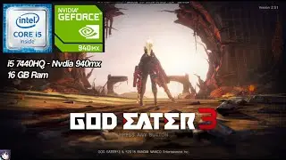 God Eater 3 i5 7440HQ - Nvdia 940mx 2GB GDDR5 [Lenovo Thinkpad T470p]