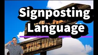 Signposting Language for an Essay or Presentation