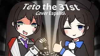 【Itsuki - Doble rol】Teto the 31st || Cover Espa&ntilde;ol