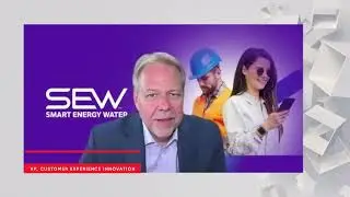Customer Experience Innovation for Utilities in the words of Bob Champagne, VP - SEW | SEW Take