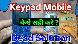keypad mobile dead solution | button wala phone kaise banaen | button phone repair kaise kare 