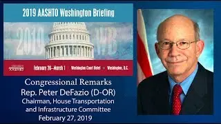 Rep. Peter DeFazio speaks at the 2019 AASHTO Washington Briefing