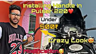 Installing Handle In Pulser 220😍|| Installing FZ Handle Bar | Crazy Look🤪 || VR MOTO VLOGGER #220f