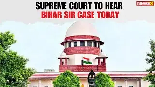 Supreme Court to Hear Bihar SIR Case Today Before Justices Suryakant and Bagchi