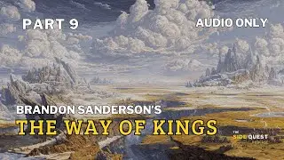 The Way of Kings Part 9 - Brandon Sanderson - Fantasy Book - Progression Fantasy Book