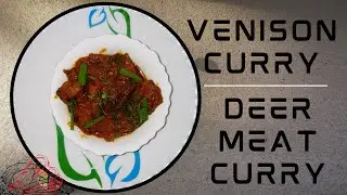 Venison Curry || Deer Meat Curry