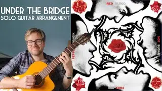 Red Hot Chili Peppers - Under The Bridge | Instrumental Solo Guitar Arrangement