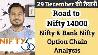 Road To Nifty 14000 !!! nifty & Bank Nifty option chain Analysis !!!