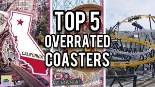Top 5 Most OVERRATED Roller Coasters in California!