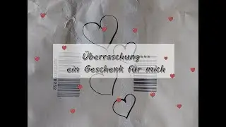 Ein Geschenk für mich ....Dankeschön