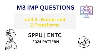 Fourier & Z-Transform IMP Questions 🔥 | M3 SPPU ENTC | 2024 Pattern #exambuddy