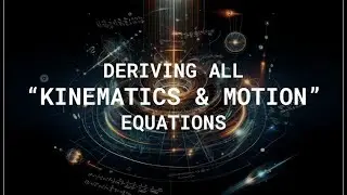 PHYSICS UNVEILED - DERIVING ALL 