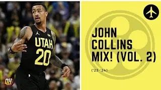 John Collins Highlight Mix! (Vol. 2 &bull; 2023-24 Season)