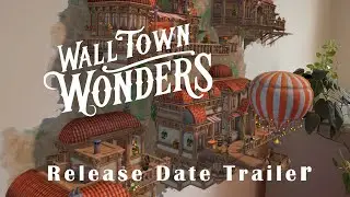 Wall Town Wonders | Release Date Trailer | Meta Quest 3/3S