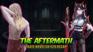 Arthur Rebuilt the World... Now What? | TBATE Chapter 526 Breakdown